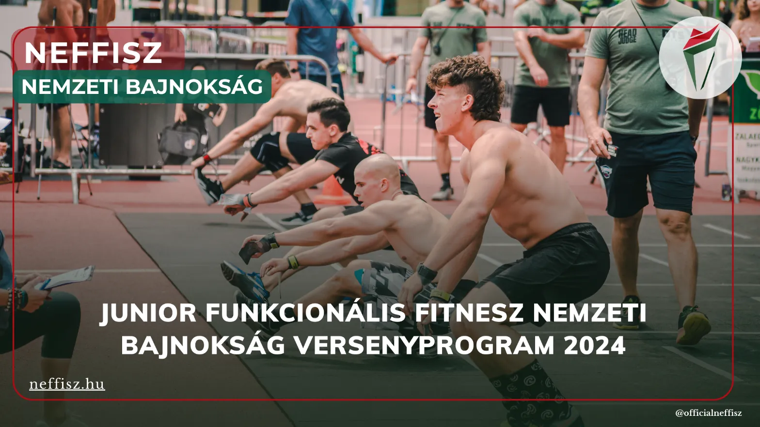 Junior Funkcionális Fitnesz Nemzeti Bajnokság versenyprogram 2024 kihirdetése a versenyzőknek