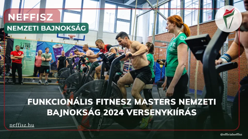 Neffisz funkcionális fitnesz masters nemzeti abjnokság 2024 versenykiírás egy versenyen