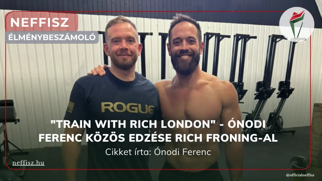 "Train with Rich London" - Ónodi Ferenc közös edzése Rich Froning-al