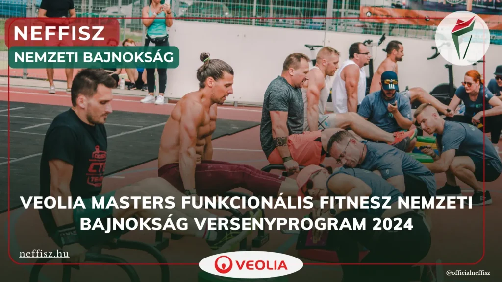 Veolia Masters Funkcionális Fitnesz Nemzeti Bajnokság versenyprogram 2024 egy versenyen bemutatva